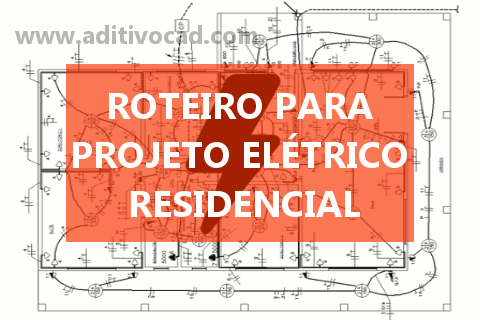 Como elaborar projeto elétrico residencial